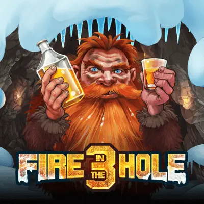 Fire In The Hole 3